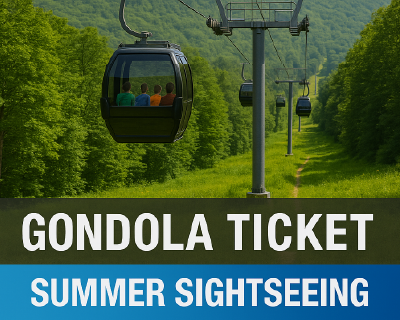 Summer Gondola Ticket (GC) - Pick your date